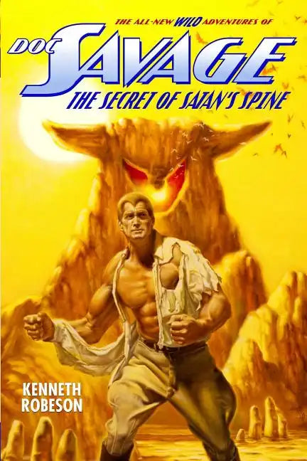 Doc Savage: The Secret of Satan's Spine - Paperback