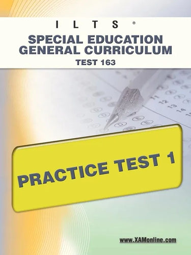 Ilts Special Education General Curriculum Test 163 Practice Test 1 - Paperback