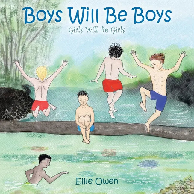 Boys Will Be Boys Girls Will Be Girls - Paperback