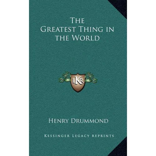 The Greatest Thing in the World - Hardcover