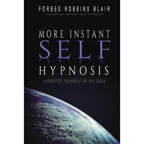 More Instant Self-Hypnosis: 
