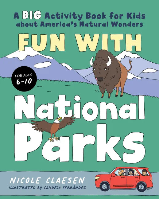 Fun with National Parks: A Big Activity Book for Kids about America's Natural Wonders - Paperback