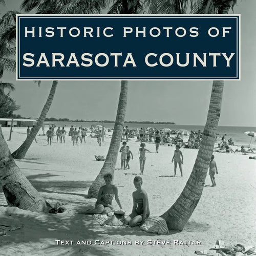 Historic Photos of Sarasota County - Hardcover