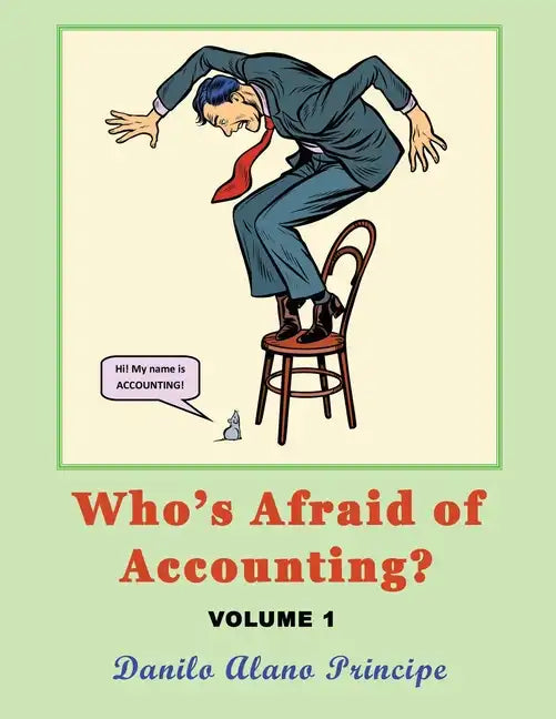Who's Afraid of Accounting?: Volume 1 - Paperback