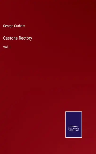 Castone Rectory: Vol. II - Hardcover