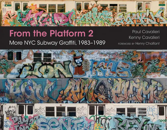 From the Platform 2: More NYC Subway Graffiti, 1983-1989 - Hardcover