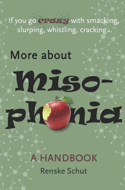 More About Misophonia: A disorder, unknown, misunderstood and often life disruptive. - Paperback