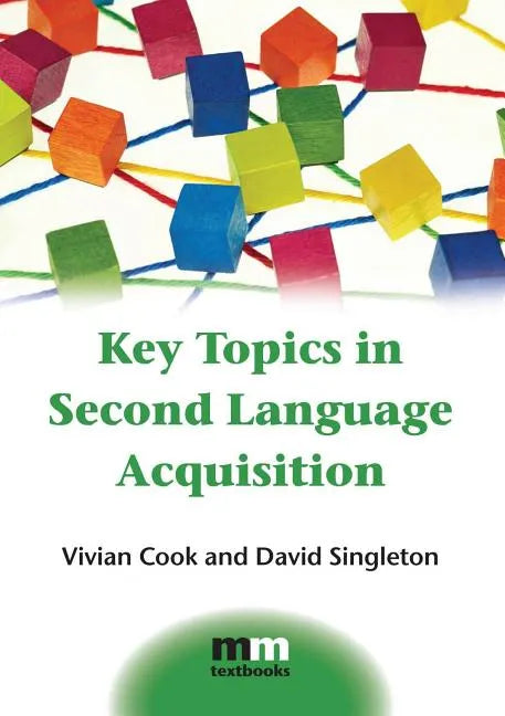 Key Topics in Second Language Acquisition - Paperback