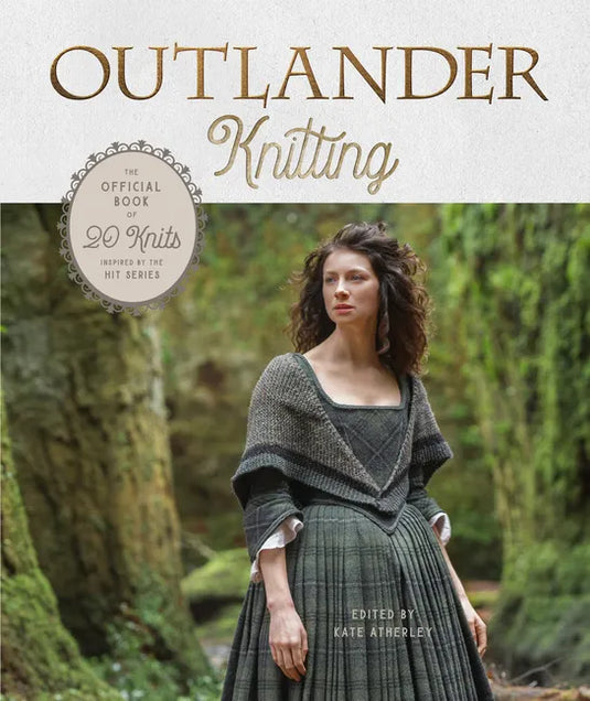 Outlander Knitting: The Official Book of 20 Knits Inspired by the Hit Series - Hardcover