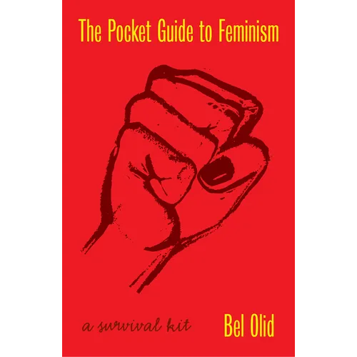 The Pocket Guide to Feminism: A Survival Kit - Paperback