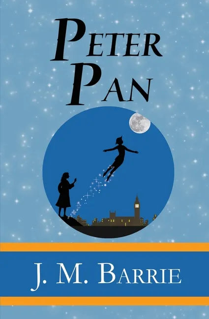 Peter Pan - the Original 1911 Classic (Illustrated) (Reader's Library Classics) - Paperback