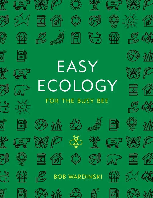 Easy Ecology for the Busy Bee - Paperback