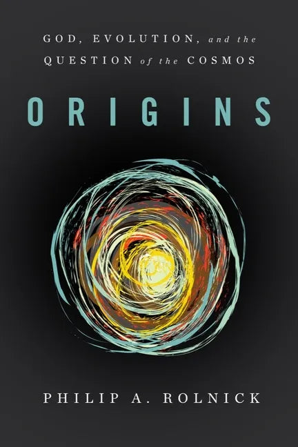 Origins: God, Evolution, and the Question of the Cosmos - Paperback
