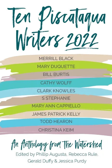 Ten Piscataqua Writers 2022: An Anthology from the Watershed - Paperback