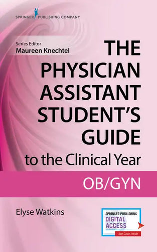 The Physician Assistant Student's Guide to the Clinical Year: Ob-GYN: With Free Online Access! - Paperback