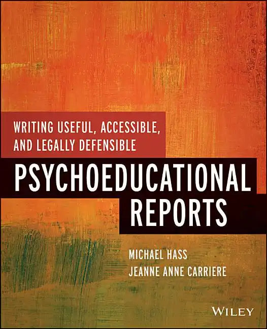 Writing Useful, Accessible, and Legally Defensible Psychoeducational Reports - Paperback