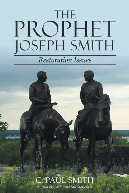 The Prophet Joseph Smith: Restoration Issues - Paperback