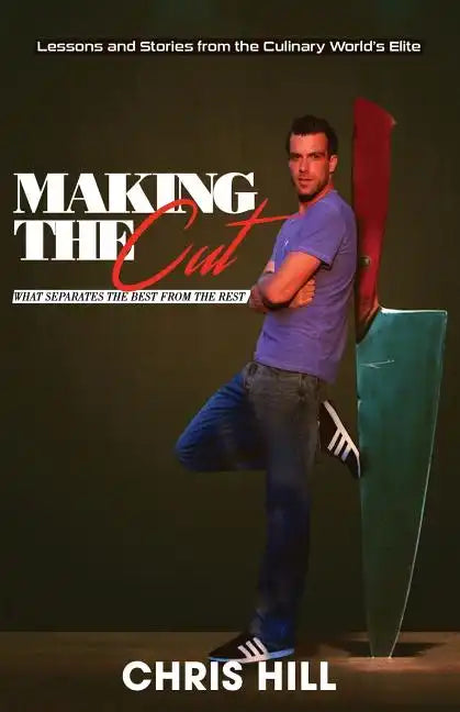 Making the Cut: What Separates the Best From the Rest - Paperback