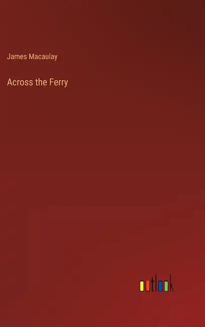 Across the Ferry - Hardcover