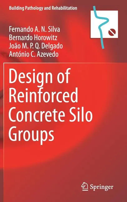 Design of Reinforced Concrete Silo Groups - Hardcover