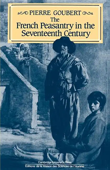 The French Peasantry in the Seventeenth Century - Paperback