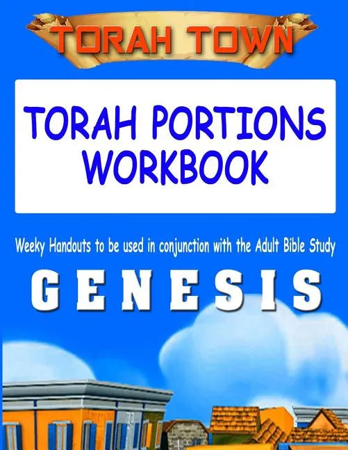 Torah Town Torah Portions Workbook GENESIS: Torah Town Torah Portions Workbook GENESIS - Paperback