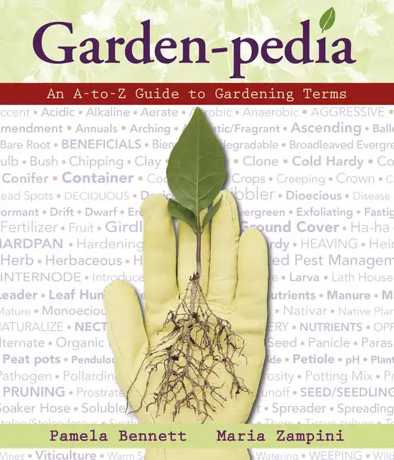 Garden-Pedia: An A-To-Z Guide to Gardening Terms - Paperback