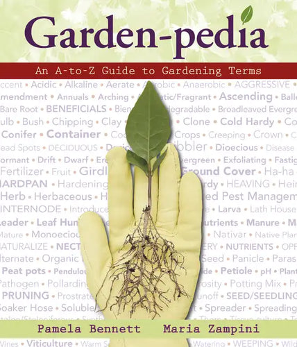Garden-Pedia: An A-To-Z Guide to Gardening Terms - Paperback
