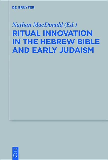 Ritual Innovation in the Hebrew Bible and Early Judaism - Paperback