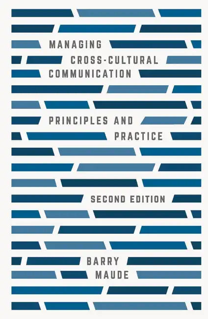 Managing Cross-Cultural Communication: Principles and Practice - Paperback
