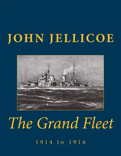 The Grand Fleet: 1914 to 1916 - Paperback