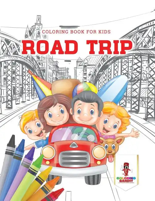 Road Trip: Coloring Book for Kids - Paperback
