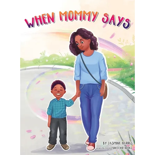 When Mommy Says - Hardcover