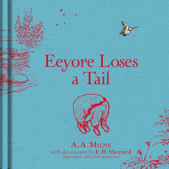 Winnie-The-Pooh: Eeyore Loses a Tail - Hardcover