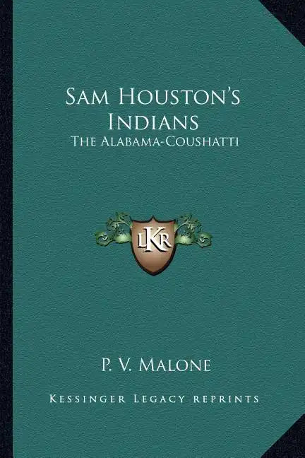 Sam Houston's Indians: The Alabama-Coushatti - Paperback