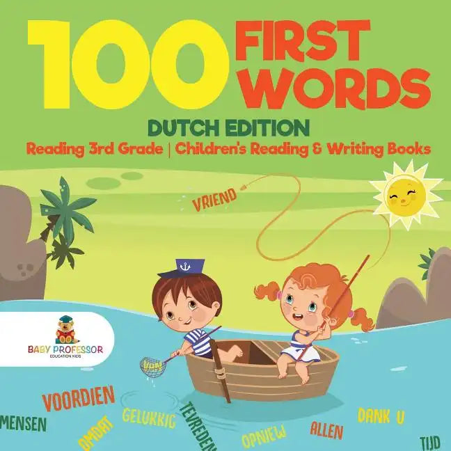 100 First Words - Dutch Edition - Reading 3rd Grade Children's Reading & Writing Books - Paperback
