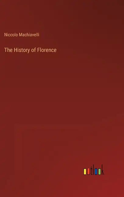 The History of Florence - Hardcover
