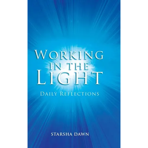 Working in the Light: Daily Reflections - Hardcover