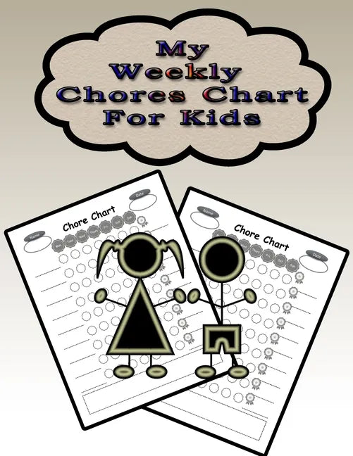 My Weekly Chores Chart for Kids: 110 Pages, 13 Months of Weekly Chores Checklists For Kids - Chart Book To Write In For Kids - Paperback
