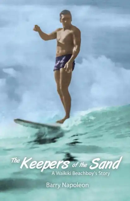The Keepers of the Sand: A Waikiki Beachboy's Story - Paperback