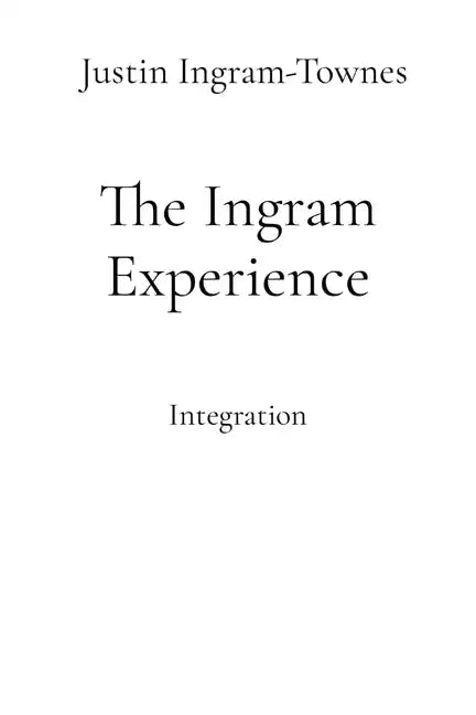The Ingram Experience: Integration - Paperback