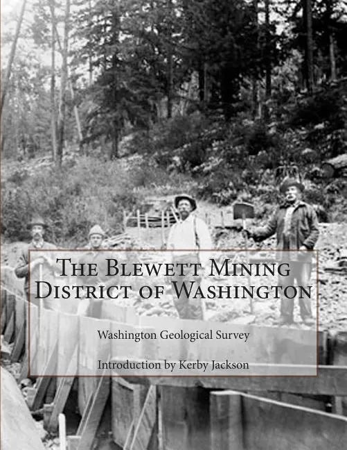 The Blewett Mining District of Washington - Paperback