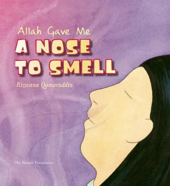 Allah Gave Me a Nose to Smell - Hardcover