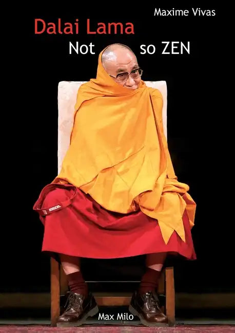 Not so zen: The hidden face of the Dalai Lama - Paperback