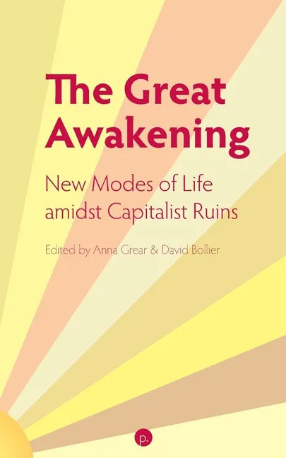 The Great Awakening: New Modes of Life amidst Capitalist Ruins - Paperback