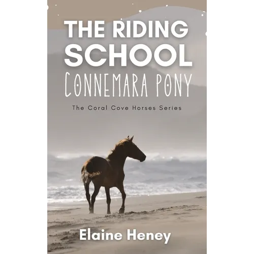 The Riding School Connemara Pony - The Coral Cove Horses Series - Hardcover