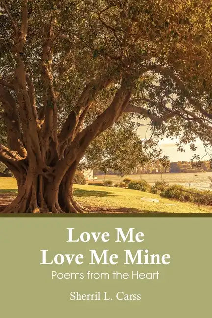 Love Me Love Me Mine: Poems from the heart - Paperback
