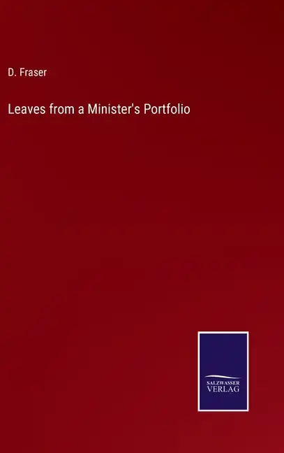 Leaves from a Minister's Portfolio - Hardcover