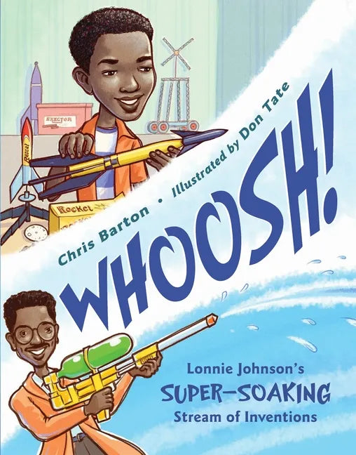 Whoosh!: Lonnie Johnson's Super-Soaking Stream of Inventions - Paperback