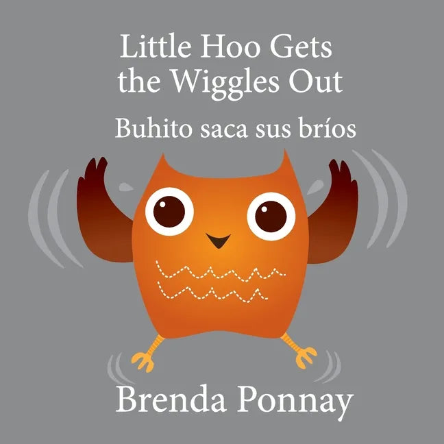 Little Hoo Gets the Wiggles Out / Buhito saca sus bríos - Paperback